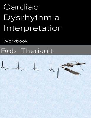 Cardiac Dysrhythmia Interpretation: Workbook Cover Image