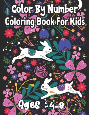 Cute Animals COLOR BY NUMBERS Coloring Book for Kids Ages 4-8: Activity and  Coloring Book for Kids and Toddlers ( Color by Number Book ) (Paperback)