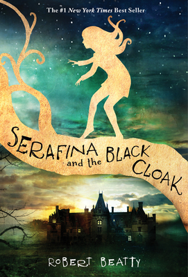 Serafina and the Black Cloak-The Serafina Series Book 1 Cover Image