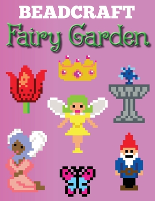 Beadcraft Fairy Garden By Beadcraft Books Cover Image