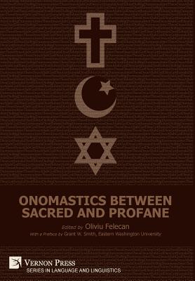 Cover for Onomastics between Sacred and Profane (Language and Linguistics)