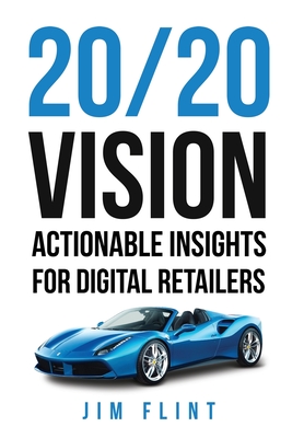 20/20 Vision: Actionable Insights for Digital Retailers Cover Image