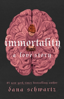 Immortality: A Love Story (The Anatomy Duology #2)