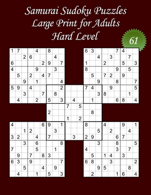 Samurai Sudoku Puzzles - Large Print for Adults - Hard Level - N°61: 100 Hard Puzzles - Big Size (8,5' x 11') and Large Print (22 points) for the puzz By Lanicart Books (Editor), Lani Carton Cover Image