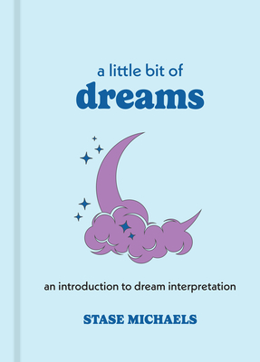 A Little Bit of Dreams: An Introduction to Dream Interpretation Volume 1