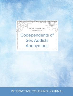 Adult Coloring Journal: Codependents of Sex Addicts Anonymous (Floral Illustrations, Clear Skies) By Courtney Wegner Cover Image