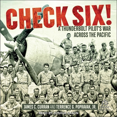 Check Six!: A Thunderbolt Pilot's War Across the Pacific Cover Image