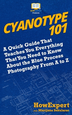 Cyanotype 101: A Quick Guide That Teaches You Everything That You Need to Know About the Blue Photography Process From A to Z Cover Image