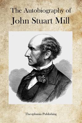 The Autobiography of John Stuart Mill Cover Image