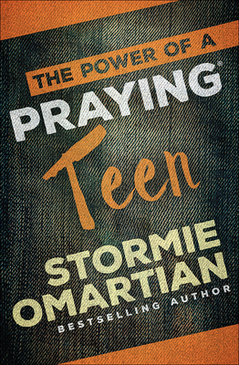 The Power of a Praying Teen By Stormie Omartian Cover Image