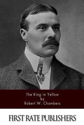 The King in Yellow By Robert Chambers Cover Image