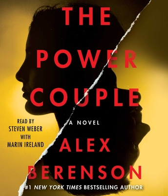 The Power Couple: A Novel By Alex Berenson, Steven Weber (Read by), Marin Ireland (Read by) Cover Image
