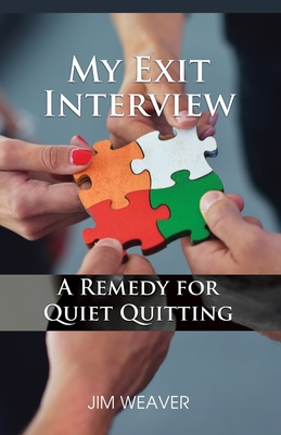 My Exit Interview: A Remedy for Quiet Quitting Cover Image