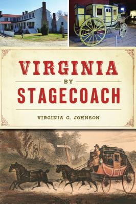 Virginia by Stagecoach By Virginia C. Johnson Cover Image