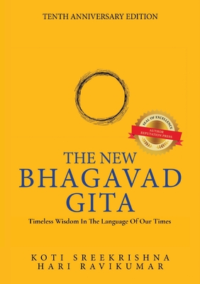 The New Bhagavad-Gita: Timeless wisdom in the language of our times By Koti Sreekrishna, Hari Ravikumar Cover Image