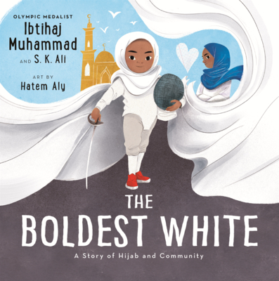 Boldest White: A Story of Hijab and Community (The Proudest Blue #3)