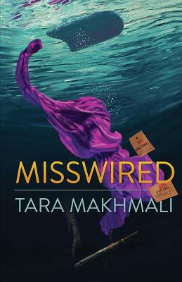 Misswired By Tara Makhmali, Cindy Hochman (Editor) Cover Image