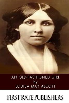 An Old-Fashioned Girl (Paperback)