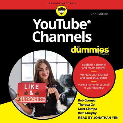Youtube Channels for Dummies Lib/E: 2nd Edition By Jonathan Yen (Read by), Matt Ciampa, Rob Ciampa Cover Image