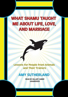 What Shamu Taught Me about Life, Love, and Marriage Cover