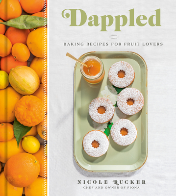 Dappled: Baking Recipes for Fruit Lovers: A Cookbook Cover Image
