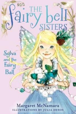 Cover Image for The Fairy Bell Sisters #1: Sylva and the Fairy Ball
