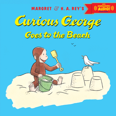 Curious George Goes to the Beach with Downloadable Audio By H. A. Rey, Alan J. Shalleck (Illustrator), Margret Rey Cover Image