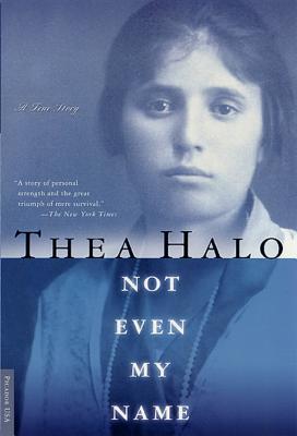 Not Even My Name: A True Story By Thea Halo Cover Image