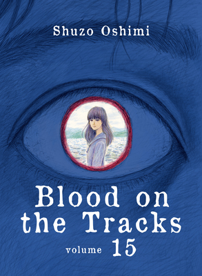 Blood on the Tracks 15 By Shuzo Oshimi Cover Image