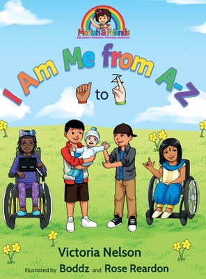 I Am Me from A-Z By Victoria Nelson, Boddz (Illustrator), Rose Reardon (Illustrator) Cover Image