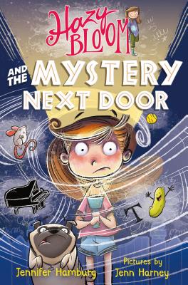 Cover for Hazy Bloom and the Mystery Next Door