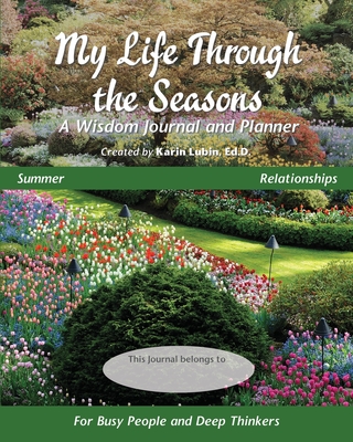 My Life Through the Seasons, A Wisdom Journal and Planner: Summer - Relationships Cover Image
