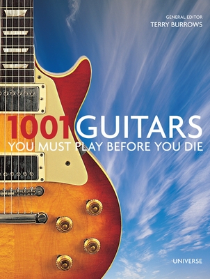 1001 Guitars You Must Play Before You Die Cover Image