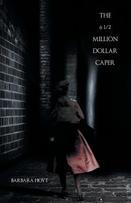 Cover for The 6 1/2 Million Dollar Caper