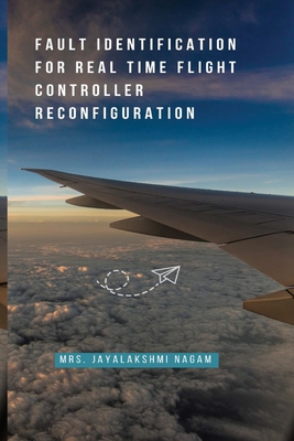 Fault Identification for Real Time Flight Controller Reconfiguration Cover Image