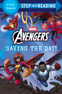 Saving the Day! (Marvel: Avengers) (Step into Reading Collection)