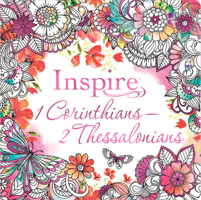 Inspire: 1 Corinthians--2 Thessalonians (Softcover): Coloring & Creative Journaling Through 1 Corinthians--2 Thessalonians By Tyndale (Created by) Cover Image