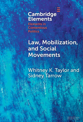 Law, Mobilization, and Social Movements: How Many Masters? (Elements in Contentious Politics)