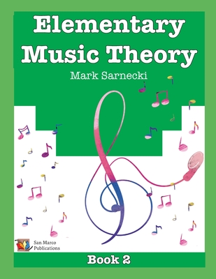 Elementary Music Theory Book 2 By Mark Sarnecki Cover Image