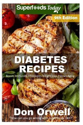 Diabetes Recipes: Over 310 Diabetes Type-2 Quick & Easy Gluten Free Low Cholesterol Whole Foods Diabetic Eating Recipes full of Antioxid Cover Image