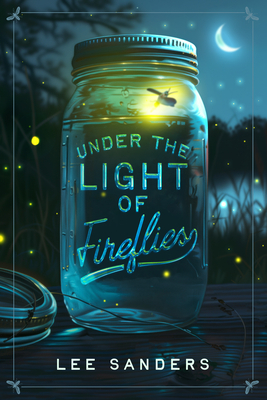 Under the Light of Fireflies By Lee Sanders Cover Image