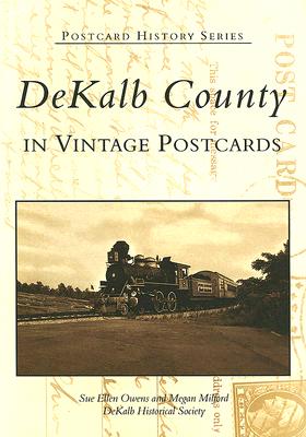Dekalb County in Vintage Postcards (Postcard History)