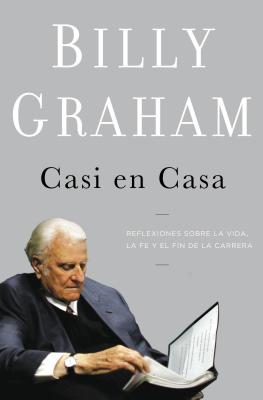 Casi En Casa: Reflexiones Sobre La Vida, La Fe Y El Fin de la Carrera Cover Image