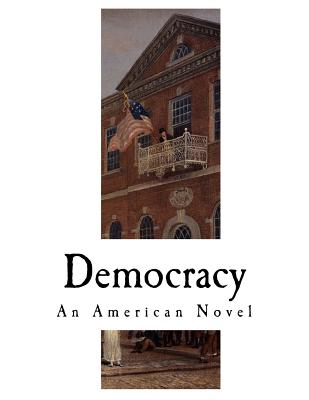 Democracy: An American Novel By Henry Adams Cover Image