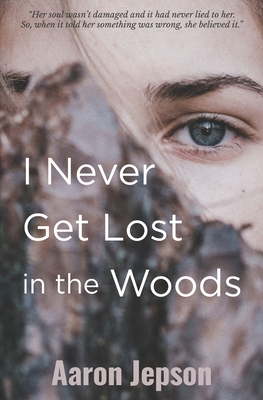 I Never Get Lost in the Woods Cover Image