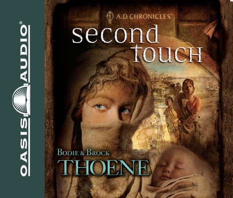 Second Touch (A.D. Chronicles #2) By Bodie Thoene, Brock Thoene, Sean Barrett (Narrator) Cover Image