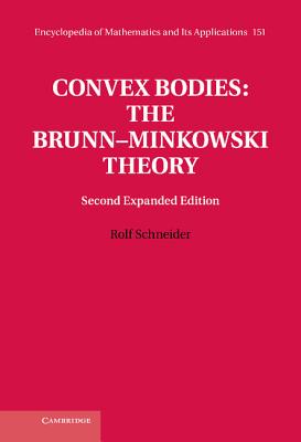 Convex Bodies: The Brunn Minkowski Theory (Encyclopedia of Mathematics and Its Applications #151) Cover Image