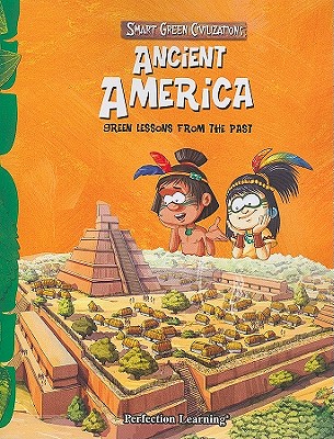 Ancient America (Smart Green Civilizations)