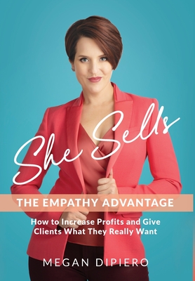 She Sells: The Empathy Advantage Cover Image