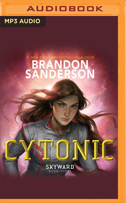 Cytonic (Skyward #3) By Brandon Sanderson, Suzy Jackson (Read by) Cover Image